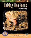 Raising Live Foods Complete Herp Care Se