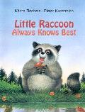 Little Raccoon Always Knows Best