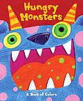 Hungry Monsters A Book About Colors