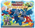 DC Super Friends to the Rescue Lift The Flap Book