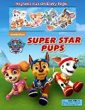 Nickelodeon Paw Patrol: Super Star Pups [With 8 Magnets]