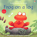 Frog On A Log A Phonics Reader