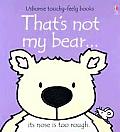 Thats Not My Bear Usborne Touch Feel