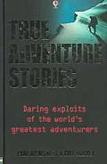 True Adventure Stories Daring Exploits