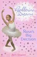 Ballerina Dreams Roses Big Decision