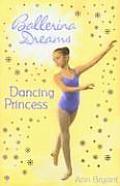 Ballerina Dreams Dancing Princess