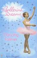 Ballerina Dreams Dancing Forever