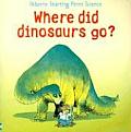 Where Did The Dinosaurs Go
