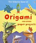 Usborne Book of Origami & Other Paper Projects