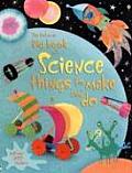 Big Book of Science Things to Make & Do