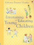 Entertaining & Educating Young Children Usborne Parents Guides