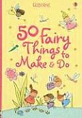 50 Fairy Things To Make & Do