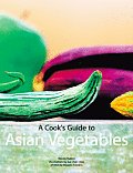Cooks Guide To Asian Vegetables