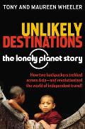 Unlikely Destinations The Lonely Planet Story