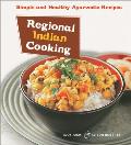 Regional Indian Cooking Simple & Healthy Ayurvedic Recipes