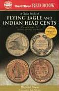 Official Red Book A Guide Book of Flying Eagle & Indian Head Cents Complete Source for History Grading & Prices