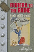 Riviera to the Rhine US Army in World War II European Theater of Operations