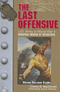 Last Offensive US Army in World War II European Theater of Operations