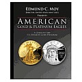 American Gold & Platinum Eagles A Guide to the U S Bullion Program