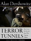 Terror Tunnels The Case for Israels Just War Against Hamas