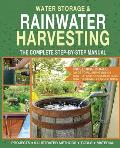 Water Storage and Rainwater Harvesting: A Comprehensive Step-By-step Manual