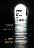 Within the Realm of Possibilty: From Disadvantage to Development at the University of Fort Hare and the University of the North