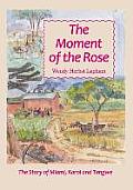 The Moment of the Rose