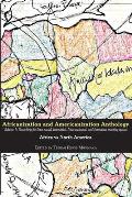 Africanization and Americanization Anthology, Volume 1: Africa Vs North America: Searching for Inter-racial, Interstitial, Inter-sectional, and Inters