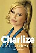 Charlize: Life's One Helluva Ride