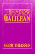 Shadow Of The Galilean The Quest Of The