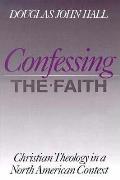 Confessing The Faith Christian Theology