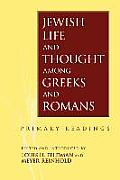 Jewish Life & Thought Among Greeks & Romans Primary Reading