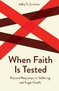 When Faith Is Tested: Pastoral Responses to Suffering and Tragic Death