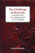 Challenge of Diversity: The Witness of Paul and the Gospels