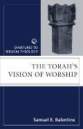 Torahs Vision of Worship
