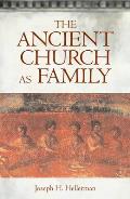 The Ancient Church as Family