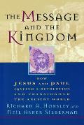 Message & The Kingdom How Jesus & Paul