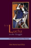 En La Lucha / In the Struggle: Elaborating a Mujerista Theology, Tenth-Anniversary Edition