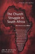 The Church Struggle in South Africa: Twenty-Fifth Anniversary Edition