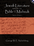 Jewish Literature Between the Bible & the Mishnah A Historical & Literary Introduction With CDROM