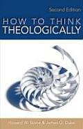 How To Think Theologically