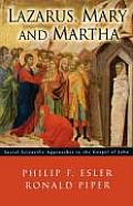 Lazarus, Mary and Martha: Social-Scientific Approaches to the Gospel of John