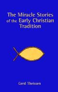 The Miracle Stories of the Early Christian Tradition