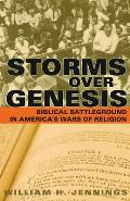 Storms Over Genesis: Biblical Battleground in America's Wars of Religion