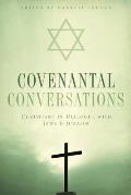 Covenantal Conversations: Christians in Dialogue with Jews and Judaism