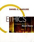 Ethics : Complete Method for Moral Choice (10 Edition)