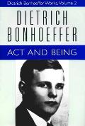ACT and Being: Dietrich Bonhoeffer Works, Volume 2