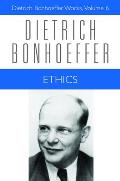 Ethics Dietrich Bonhoeffer Works Volume 6