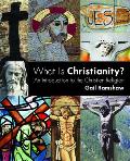 What Is Christianity An Introduction To The Christian Religion