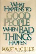 What Happens To Good People When Bad Thi